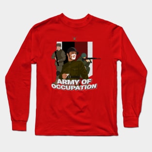 Army of occupation Long Sleeve T-Shirt